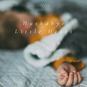 Hushabye, Little Heart