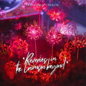 Reveries in the Crimson Beyond (Piano Ver.)