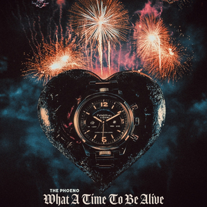 What a Time to Be Alive