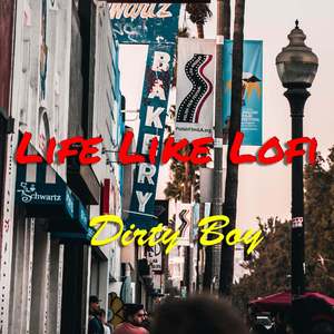 Dirty Boyz - Life like a LOFI