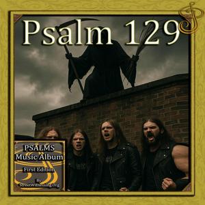 Psalm 129 (from Psalms Music Album First Edition)