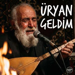 Üryan Geldim