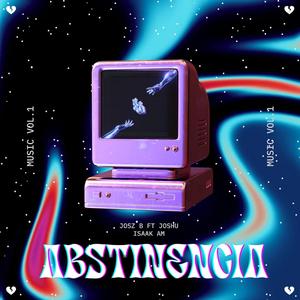 ABSTINENCIA (feat. JOSHU & Isaak A.M)