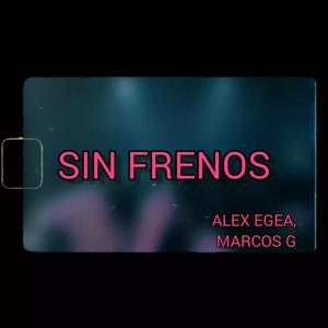 Sin frenos (feat. Marcos G)