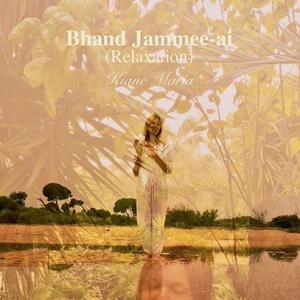 Bhand Jammee-ai (Relaxation) (feat. Ferenz Kallos)