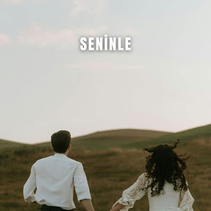 Seninle