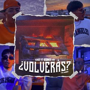 ¿Volveràs? (feat. Yvng Cxst)