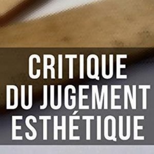 Dialectique de l'esthétique – Critique du jugement esthétique (Kant)
