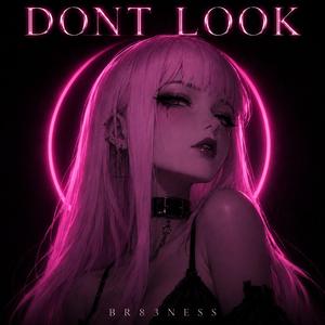 Don´t look