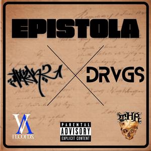 Epistola (feat. Drvgs)