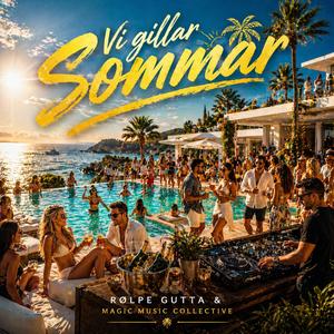 Vi gillar sommar (feat. Rølpe Gutta & Magic Music Collective) (Extended summer mix)