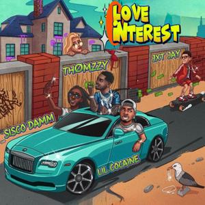 LOVE INTEREST (feat. Lil Cocaine, THØMZZY & JXT JAY)