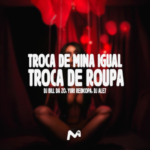 TROCA DE MINA IGUAL TROCA DE ROUPA