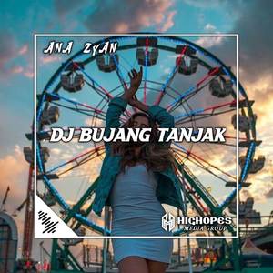 DJ BUJANG TANJAK