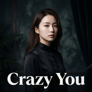 Crazy You