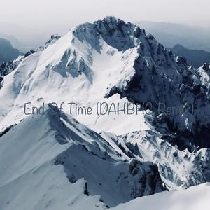 End Of Time（DAHBHC REMIX）