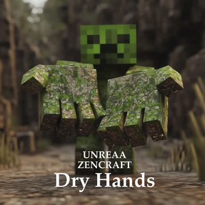 Dry Hands (From "Minecraft")