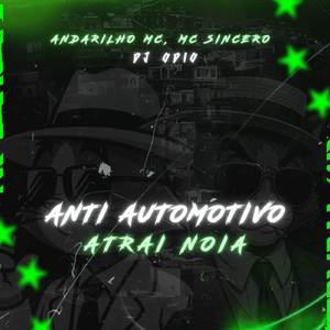 ANTI AUTOMOTIVO ATRAI NOIA