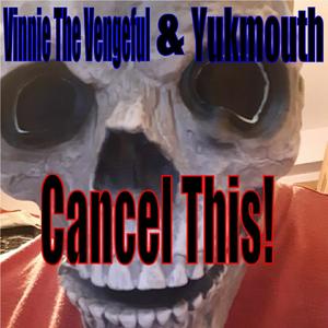 Cancel This (feat. Yukmouth)