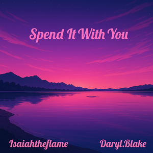 Spend It With You