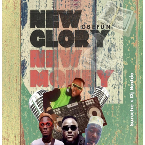 New Glory New Money (Gbefun)