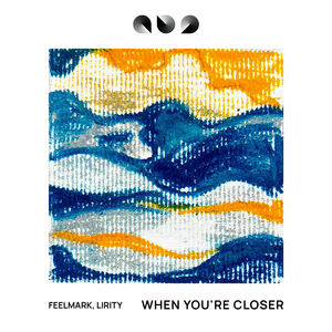 When You're Closer (Original Mix)