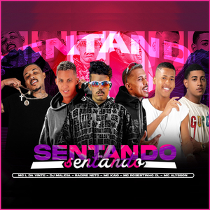 Sentando (feat. Mc Kaio, MC L da Vinte & Mc Alysson) (Brega Funk)