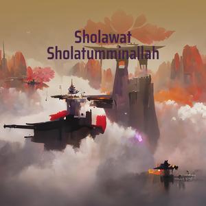 Sholawat Sholatumminallah