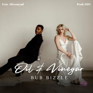 Oil & Vinegar (feat. Afreemynd)