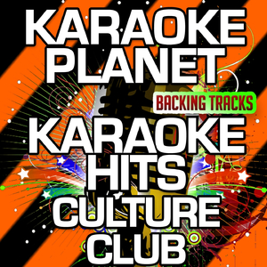 I Just Wanna Be Loved (Karaoke Version With Background Vocals) (Originally Performed By Culture Club)