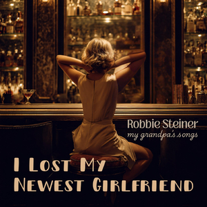 I Lost My Newest Girlfriend (feat. Jim Funk, Tom Funk & Steve Perillo)