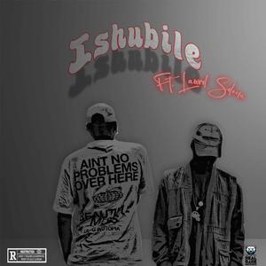Ishubile (feat. Lawrd Sdona)