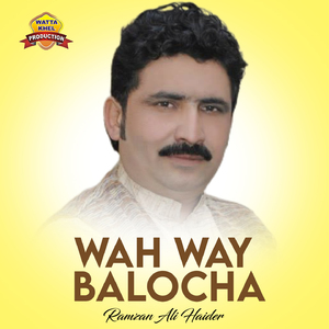 Wah Way Balocha