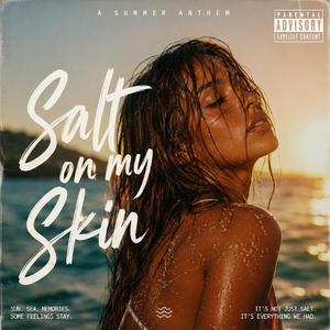 Salt on my skin
