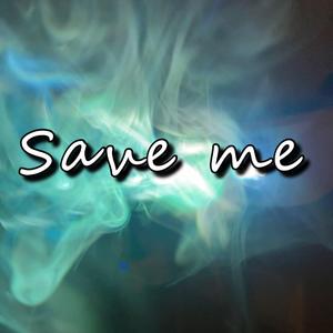 Save me