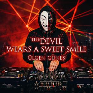 The Devil Wears a Sweet Smile