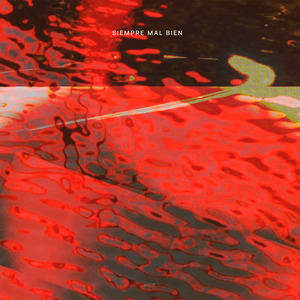 Siempre Mal Bien