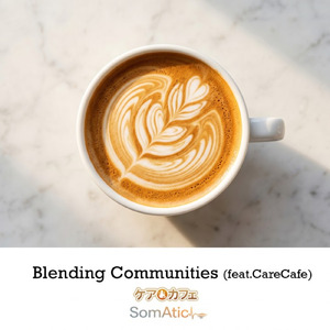 Blending Communities: Thema of CareCafe