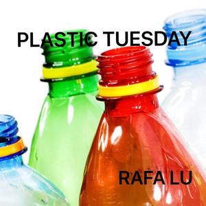 Plastic Tuesday