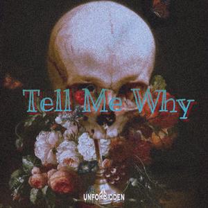 Tell Me Why(Prod by.LoneLiveMessiah)