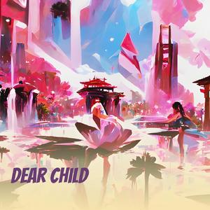 Dear Child D