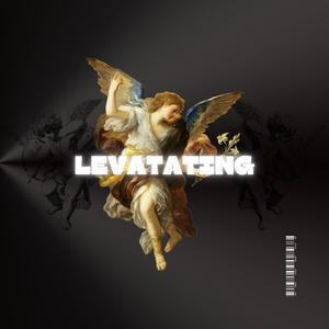 LEVATATING (feat. Pre$tige & Steezy J)