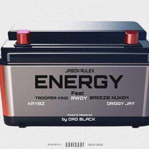 ENERGY (feat. Trooper King, Breezie Nukem, RWDY, Kaybz & DRIGGY Jay)