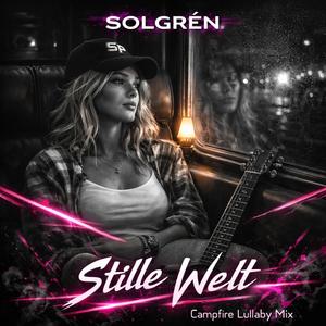 Stille Welt (Campfire Lullaby Mix)