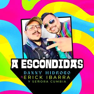 A escondidas (feat. Erick Ibarra & Sra. Cumbia)