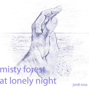 Misty Forest at Lonely Night