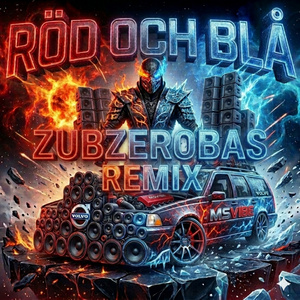 RÖD OCH BLÅ ZUBZEROBAS (Remix)