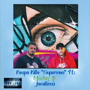 Superman (feat. Jamillions & Mischief)