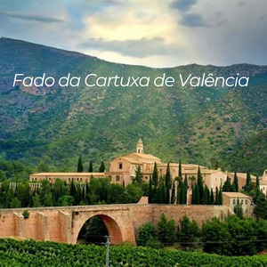 Fado da Cartuxa de Valência