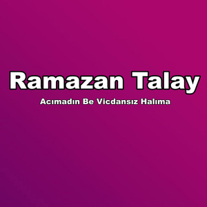 Acımadın Be Vicdansız Halıma